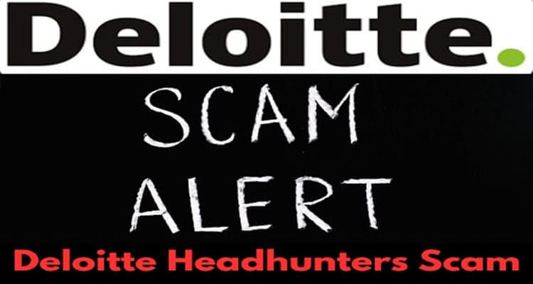 Deloitte Headhunters Scam: How This Scam Is Associated with Whatsapp? What are Deloitte Headhunters Reviews? Know Details!